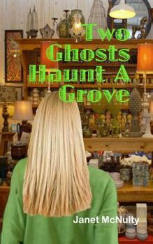 Two Ghosts Haunt A Grove - Book #7 of the Mellow Summers