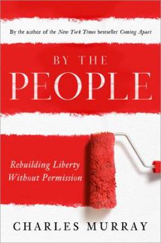 Hardcover By the People: Rebuilding Liberty Without Permission Book