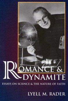 Paperback Romance & Dynamite: Essays on Science & the Nature of Earth Book