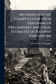 Paperback Methods for the Computation From Diagrams of Preliminary and Final Estimates of Railway Earthwork Book