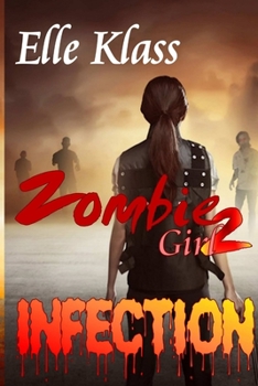 Infection - Book #2 of the Zombie Girl