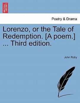 Paperback Lorenzo, or the Tale of Redemption. [A Poem.] ... Third Edition. Book