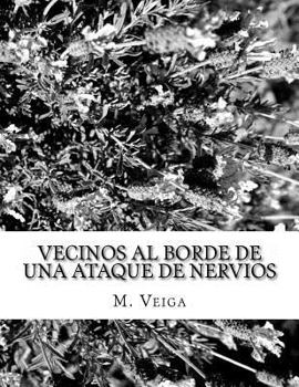 Vecinos Al Borde de Una Ataque de Nervios