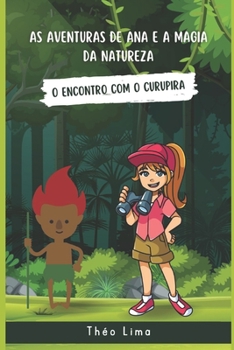 Paperback As Aventuras de Ana e a Magia da Natureza: O Encontro com o Curupira [Portuguese] Book