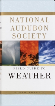 National Audubon Society Field Guide to North American Weather - Book  of the National Audubon Society Field Guides