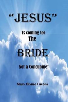 "jesus" Is Coming for a Bride Not a Concubine?