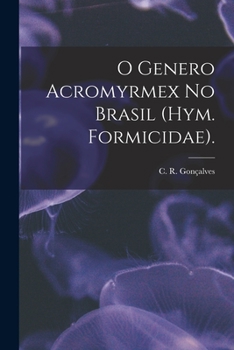 Paperback O Genero Acromyrmex No Brasil (Hym. Formicidae). Book