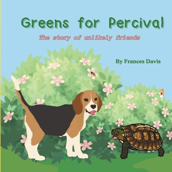 Paperback Greens for Percival: The Story of Unlikely Friends Book