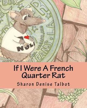 Paperback If I Were A French Quarter Rat Book