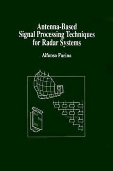 Hardcover Antenna-Based Signal Processing Techniques for Radar Systems Book