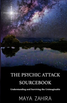 Paperback The Psychic Attack Sourcebook: Understanding and Surviving the Unimaginable Book