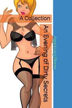 Paperback An Evening of Dirty Secrets: A Collection Book