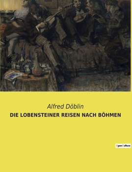 Die Lobensteiner Reisen Nach Böhmen