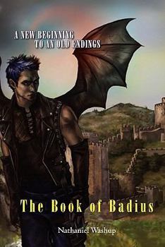 Paperback A New Beginning to An Old Endings: The Book of Badius Book