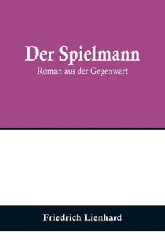 Paperback Der Spielmann: Roman aus der Gegenwart [German] Book