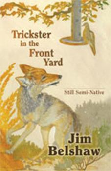 Paperback Trickster in the Front Yard: Still Semi-Native Book