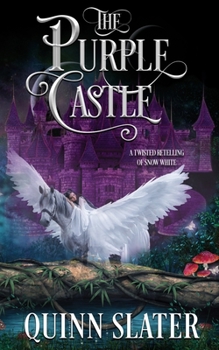 Paperback The Purple Castle: A Twisted Retelling of Snow White Book