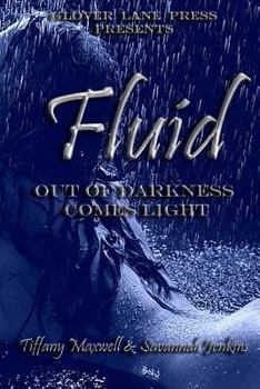 Paperback Fluid: Out of Darkness Comes Light Book
