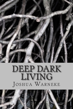 Paperback Deep Dark Living Book