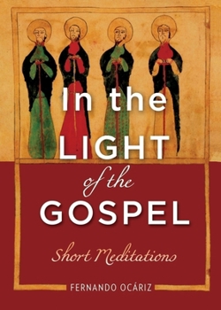Paperback In the Light of the Gospel: Short Meditations Book