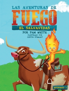 Hardcover Las Aventuras De Fuego: El Salvavidas [Spanish] Book