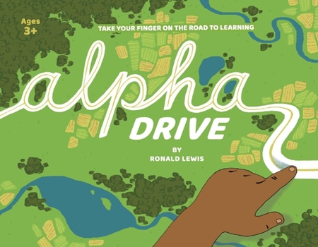 Paperback Alpha Drive: Take Your Finger on the Road to Learning Book
