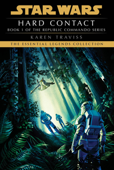 Star Wars: Republic Commando - Hard Contact - Book  of the Star Wars Legends: Novels