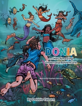 Paperback DONIA and Her Amazing Undersea Adventure: The book of everlasting tales Book