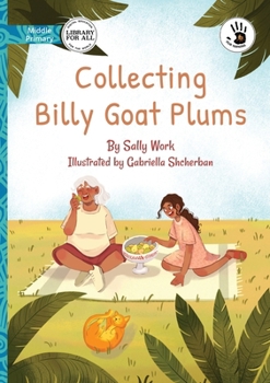 Paperback Collecting Billy Goat Plums - Our Yarning Book