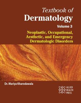 Library Binding Textbook of Dermatology Volume 3: Neoplastic, Occupational, Aesthetic, and Emergency Dermatologic Disorders Book