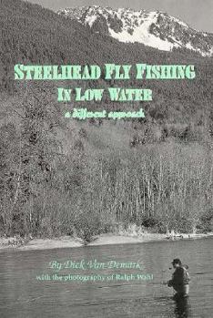 Paperback Steelhead Fly Fishing in Low Water: A Different Approach Book