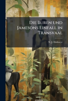 Paperback Die Buren und Jamesons Einfall in Transvaal [German] Book