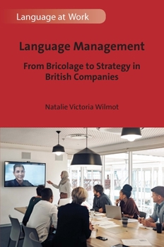 Hardcover Language Management: From Bricolage to Strategy in British Companies Book