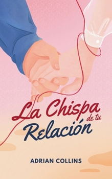 Paperback La Chispa de tu Relación [Spanish] Book