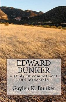 Paperback Edward Bunker: A study in committment and leadership Book