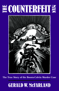 Paperback The "Counterfeit" Man: The True Story of the Boorn-Colvin Murder Case Book