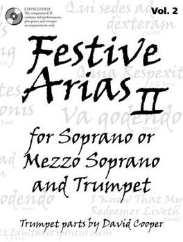 Paperback Festive Arias for Soprano or Mezzo Soprano and Trumpet, Vol. 2 Book