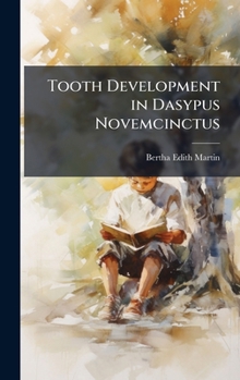 Hardcover Tooth Development in Dasypus Novemcinctus Book
