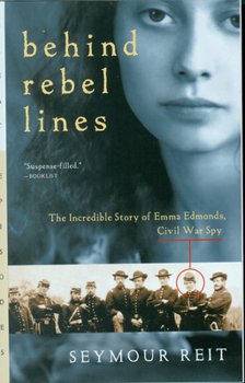 Paperback Behind Rebel Lines: The Incredible Story of Emma Edmonds, Civil War Spy Book