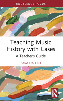 Paperback Teaching Music History with Cases: A Teacher's Guide Book