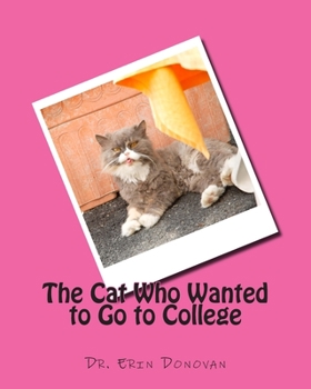 Paperback The Cat Who Wanted to Go to College Book