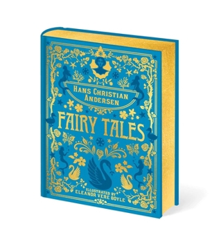Hans Christian Andersen Fairy Tales: Illustrated by Eleanor Vere Boyle (Arcturus Masterpiece Classics)