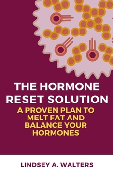 Paperback The Hormone Reset Solution: A Proven Plan to Melt Fat and Balance Your Hormones Book