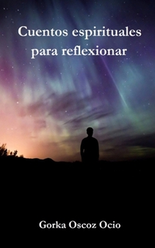 Paperback Cuentos espirituales para reflexionar [Spanish] Book