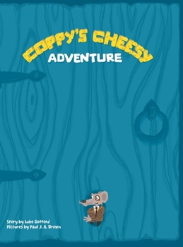 Hardcover Coppy's Cheesy Adventure Book