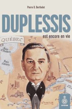 Paperback DUPLESSIS EST ENCORE EN VIE [French] Book
