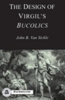 Paperback The Design of Virgil's Bucolics Book