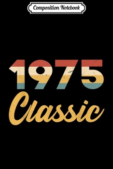 Composition Notebook: 44th Birthday Gift Vintage 1974 Classic Men Women  Journal/Notebook Blank Lined Ruled 6x9 100 Pages