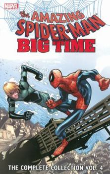 The Amazing Spider-Man: Big Time - The Complete Collection, Vol. 4 - Book #11 of the Avenging Spider-Man (Single Issues)