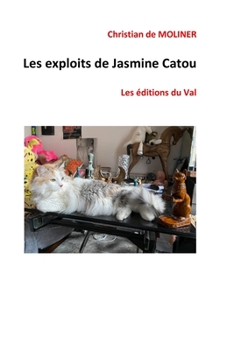 Paperback Les exploits de Jasmine Catou: Les éditions du Val [French] Book